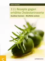 111 Rezepte gegen Erhöhte Cholesterinwerte