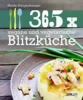 365 X Vegane Und Vegetarische Blitzküche