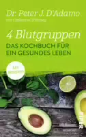 4 Blutgruppen das Kochbuch für ein Gesundes Leben