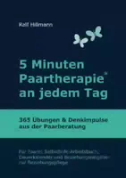 5 Minuten Paartherapie an Jedem Tag 365 Übungen und Denkimpulse aus der Paarberatung