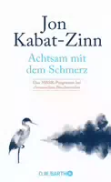 Achtsam mit dem Schmerz
