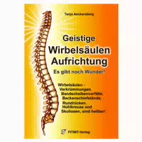 Geistige Wirbelsäulenaufrichtung Es Gibt Noch Wunder!