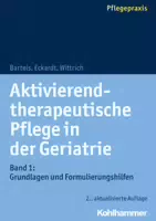 Aktivierend Therapeutische Pflege in der Geriatrie