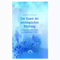 Die Kunst der Astrologischen Beratung