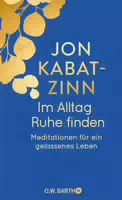 Im Alltag Ruhe Finden