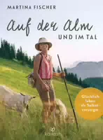 Auf der Alm und im Tal