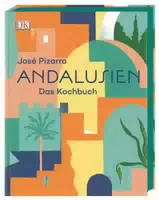 Andalusien das Kochbuch