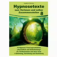 Hypnosetexte Zum Vorlesen Und Selber Zusammenstellen 8