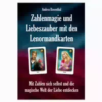 Zahlenmagie und Liebeszauber mit den Lenormandkarten
