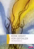 Keine Angst Vor Gefühlen