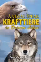 Animal Speak: Krafttiere In Deinem Leben