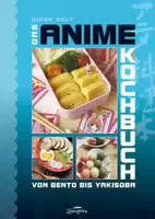 Das Anime Kochbuch von Bento Bis Yakisoba