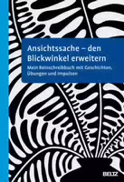 Ansichtssache den Blickwinkel Erweitern