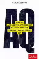 Aq: Warum Anpassungsfähigkeit Die Wichtigste Zukunftskompetenz Ist