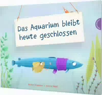 Das Aquarium Bleibt Heute Geschlossen