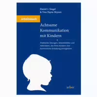Achtsame Kommunikation mit Kindern Arbeitsbuch