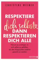 Respektiere Dich Selbst, Sonst Respektiert Dich Niemand