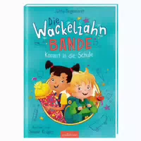 Die Wackelzahn Bande Kommt In Die Schule Die