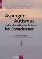 Asperger Autismus und Hochfunktionaler Autismus bei Erwachsenen, mit Cd Rom das Therapiemanual De