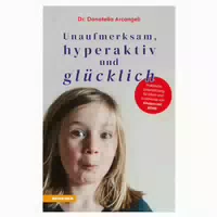 Unaufmerksam, Hyperaktiv Und Glücklich 1 St