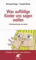 Was Auffällige Kinder Uns Sagen Wollen