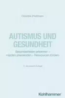 Autismus und Gesundheit Besonderheiten Erkennen Hürden Überwinden Ressourcen Fördern