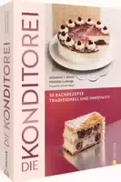Backbuch – die Konditorei 50 Backrezepte Traditionell und Innovativ