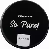 Banbu Creme Deodorant So Pure!