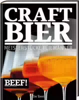 Beef! Craft Bier Meisterstücke für Männer Bier & Craft Beer