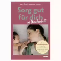 Sorg Gut für Dich im Wochenbett