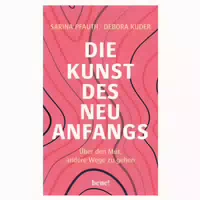 Die Kunst Des Neuanfangs 1 St