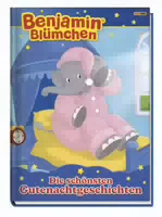 Benjamin Blümchen: die Schönsten Gutenachtgeschichten