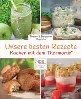 Unsere Besten Rezepte für den Thermomix