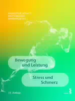 Bewegung und Leistung Stress und Schmerz