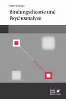 Bindungstheorie und Psychoanalyse