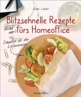 Blitzschnelle Rezepte Nicht Nur Fürs Homeoffice Schneller als der Lieferservice Einfache,