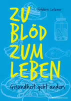 Zu Blöd zum Leben