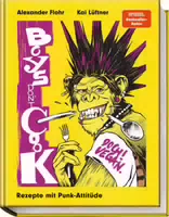 Boys Don´t Cook Doch! Vegan Rezepte mit Punk Attitüde