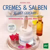 Cremes & Salben Selbst Gerührt