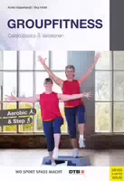 Groupfitness Cardio Basics & Variationen