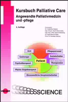 Kursbuch Palliative Care Angewandte Palliativmedizin und Pflege