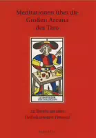 Meditationen über die Großen Arcana des Taro