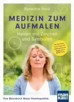 Medizin zum Aufmalen: Heilen mit Zeichen und Symbolen das Basisbuch Neue Homöopathie