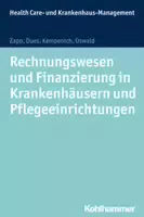 Rechnungswesen Und Finanzierung In Krankenhäusern Und Pflegeeinrichtungen