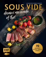 Sous Vide Dreams Are Made Of This