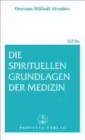 Die Spirituellen Grundlagen Der Medizin