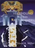Verbindung Mit Den Arcturianern