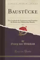 Wedekind, G: Ger Baustucke Vol 1 Ein Lesebuch F¿r Freimaurer Und Zun¿st F¿r Br¿der Des Eklektisch