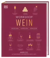 Workshop Wein Spannendes Weinseminar mit Verkostungsvorschlägen und Umfangreichem Wein Wissen