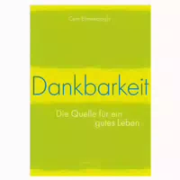 Dankbarkeit die Quelle für ein Gutes Leben 1 st